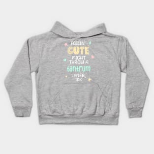 Feelin Cute Meme for Toddlers Funny Kids T-shirt  Kids Hoodie